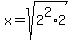 x=+sqrt%282%5E2%2A2%29