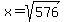 x=+sqrt%28576%29