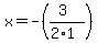 x=-%28%283%29%2F%282%2A1%29%29