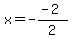 x=-%28-2%29%2F2