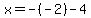 x=-%28-2%29-4