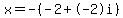 x=-%28-2%2B-2i%29+