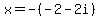 x=-%28-2-2i%29+