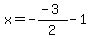 x=-%28-3%29%2F2-1