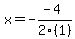 x=-%28-4%29%2F2%281%29