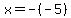 x=-%28-5%29