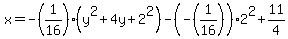 x=-%281%2F16%29%28y%5E2%2B4y%2B2%5E2%29-%28-%281%2F16%29%29%2A2%5E2%2B11%2F4