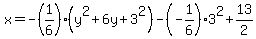 x=-%281%2F6%29%28y%5E2%2B6y%2B3%5E2%29-%28-1%2F6%293%5E2%2B13%2F2