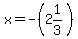 x=-%282%261%2F3%29