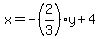 x=-%282%2F3%29y%2B4
