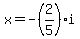 x=-%282%2F5%29i