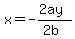 x=-%282ay%29%2F%282b%29