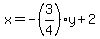 x=-%283%2F4%29y%2B2