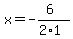 x=-%286%29%2F%282%2A1%29