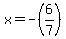 x=-%286%2F7%29