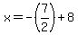 x=-%287%2F2%29%2B8