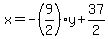 x=-%289%2F2%29y%2B37%2F2