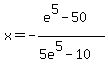 x=-%28e%5E5-50%29%2F%285e%5E5-10%29