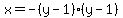 x=-%28y-1%29%28y-1%29