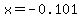 x=-0.101