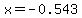 x=-0.543