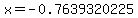 x=-0.7639320225