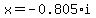 x=-0.805%2Ai