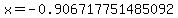 x=-0.906717751485092