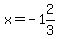 x=-1%262%2F3