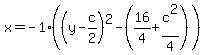 x=-1%28%28y-c%2F2%29%5E2-%2816%2F4%2Bc%5E2%2F4%29%29