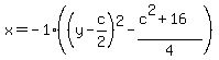 x=-1%28%28y-c%2F2%29%5E2-%28c%5E2%2B16%29%2F4%29