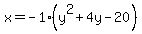 x=-1%28y%5E2%2B4y-20%29