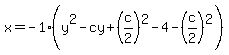 x=-1%28y%5E2-cy%2B%28c%2F2%29%5E2-4-%28c%2F2%29%5E2%29
