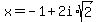 x=-1%2B+2i%2Asqrt%282%29