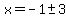 x=-1%2B-+3