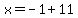 x=-1%2B11