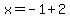x=-1%2B2