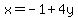 x=-1%2B4y