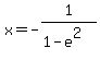 x=-1%2F%281-e%5E2%29