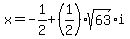 x=-1%2F2%2B%281%2F2%29sqrt%2863%29i