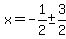 x=-1%2F2%2B-+3%2F2
