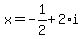 x=-1%2F2%2B2%2Ai