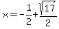 x=-1%2F2%2Bsqrt%2817%29%2F2
