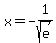 x=-1%2Fsqrt%28e%29