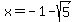 x=-1-sqrt%285%29