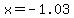 x=-1.03