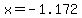 x=-1.172