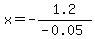 x=-1.2%2F%28-0.05%29