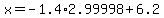 x=-1.4%2A2.99998%2B6.2
