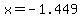 x=-1.449